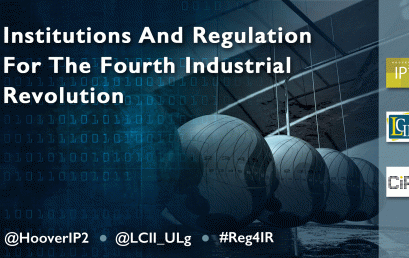 IP2-LCII-CIP Conference: Institutions and Regulation For The Fourth Industrial Revolution